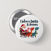 Glauben Sie an den Weihnachtsmann und Dinosaurier Button (Vorne & Hinten)