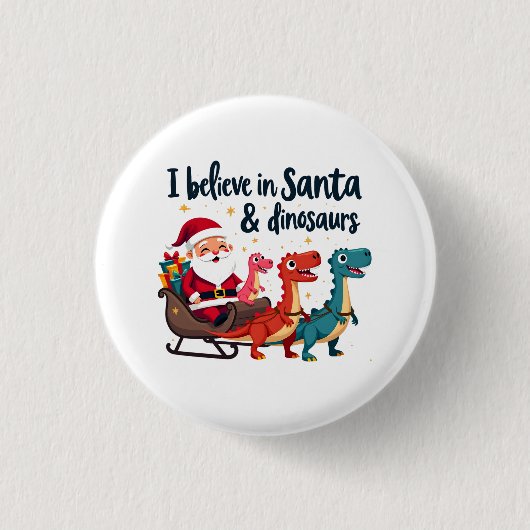 Glauben Sie an den Weihnachtsmann und Dinosaurier Button (Vorderseite)