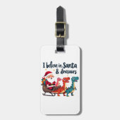 Glauben Sie an den Weihnachtsmann und Dinosaurier  Gepäckanhänger (Vorderseite vertikal)