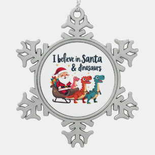 Glauben Sie an den Weihnachtsmann und Dinosaurier Schneeflocken Zinn-Ornament