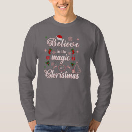 Glauben Sie an den Zauber der WeihnachtsWeihnachts T-Shirt