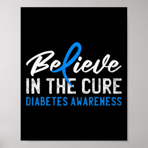 Glauben Sie an die Heilung T1D Typ 1 Diabetes Bewu Poster