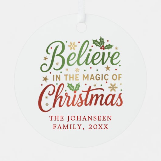 Glauben Sie an die Magie der Weihnachtskritik Mode Ornament Aus Metall (Vorderseite)