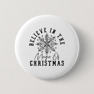 Glauben Sie an die Magie der Weihnachtszeit Button