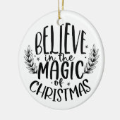 Glauben Sie an die Magie der Weihnachtszeit Keramik Ornament (Links)