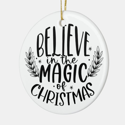 Glauben Sie an die Magie der Weihnachtszeit Keramik Ornament (Links)