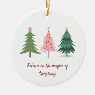 Glauben Sie an die Magie der Weihnachtszeit Keramik Ornament