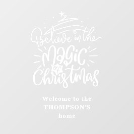 Glauben Sie an die Magie des Weihnachtswillkommens Fensteraufkleber