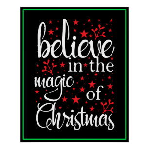 Glauben Sie an die Magie von Weihnachten Poster