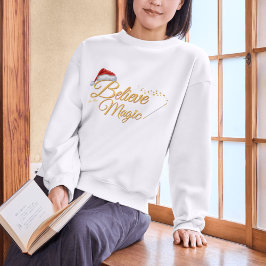 Glauben Sie an die Magie - Whimsical Holiday Desig Sweatshirt