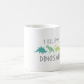 Glauben Sie an Dinosaurier Kaffeetasse (Mittel)