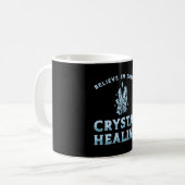Glauben Sie an Energiekristall-Heilmittel Steine Kaffeetasse (Vorderseite Links)