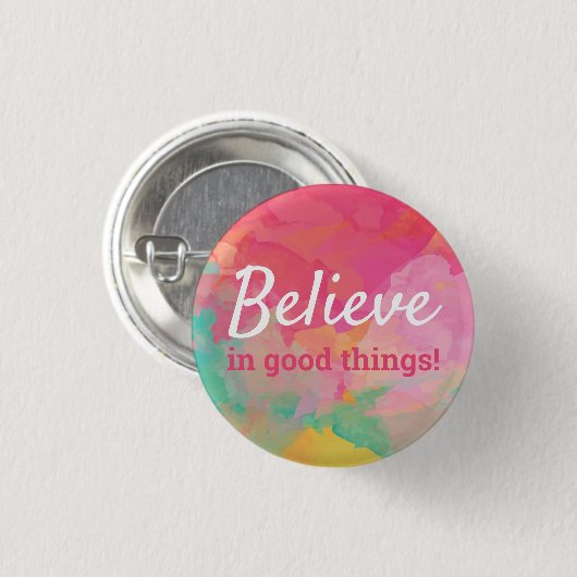 Glauben Sie an gute Dinge positive Zitat Wasserfar Button (Vorne & Hinten)