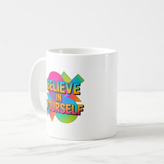 Glauben Sie an Ihr Motivierend Geschenk Kaffeetasse (Vorderseite Links)