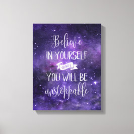 Glauben Sie an Ihr Motivierend Zitat Leinwanddruck