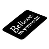 Glauben Sie an Ihr Motivierend Zitat Magnet (Linke Seite)
