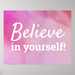 Glauben Sie an Ihr Motivierend Zitat Pink Poster