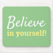 Glauben Sie an Ihr selbst inspirierendes Zitat Grü Mousepad (Vorne)