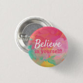 Glauben Sie an Ihr selbst positives Zitat Wasserfa Button (Vorne & Hinten)