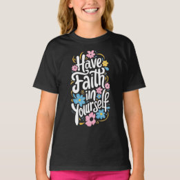 Glauben Sie an Ihr Selbst T-Shirt