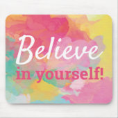 Glauben Sie an Ihr Selbstzitieren Abstrakte Wasser Mousepad (Vorne)