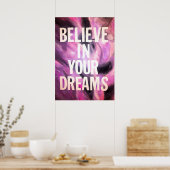 Glauben Sie an Ihr Träumer-Poster Poster (Küche)