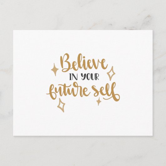 Glauben Sie an Ihr zukünftiges Selbst Postkarte (Vorderseite)