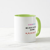 Glauben Sie an Ihre Karma-Typografie Tasse (VorderseiteRechts)