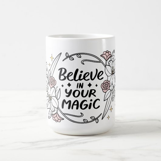 Glauben Sie an Ihre Magie - Inspirationsflorale Kaffeetasse (Mittel)