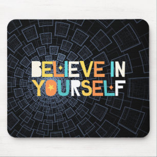 Glauben Sie an Ihre selbst Abstrakte Maus Pad Mousepad