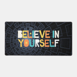 Glauben Sie an Ihre selbst Abstrakte Schreibtischm Schreibtischunterlage