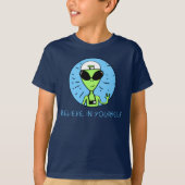 Glauben Sie an Ihre selbst Alien Kinder Shirt (Vorderseite)