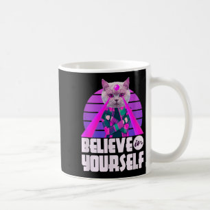 Glauben Sie an Ihre selbst Coole lustige Sarcastic Kaffeetasse