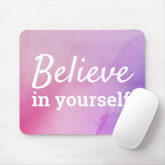 Glauben Sie an Ihre selbst ermutigende Zitat Pink  Mousepad (Mit Mouse)