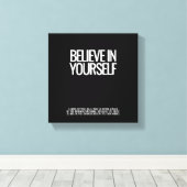 Glauben Sie an Ihre selbst gekrempelte Leinwand Pr (Insitu (Holzboden))