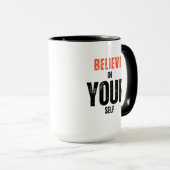 Glauben Sie an Ihre selbst inspirierende Tasse (VorderseiteRechts)
