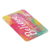 Glauben Sie an Ihre selbst inspirierende Wasserfar Magnet (Rechte Seite)