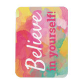 Glauben Sie an Ihre selbst inspirierende Wasserfar Magnet (Vertikal)