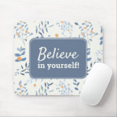 Glauben Sie an Ihre selbst inspirierende Wasserfar Mousepad (Mit Mouse)