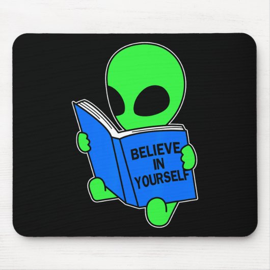Glauben Sie an Ihre selbst lustige Alien Ufo Desig Mousepad (Vorne)