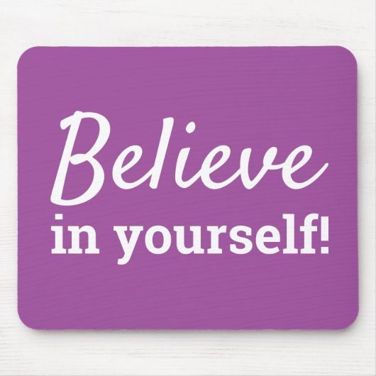 Glauben Sie an Ihre selbst Zitat Niedlich Trendy G Mousepad (Vorne)
