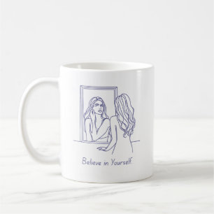 Glauben Sie an Ihre selbstbewusste Tasse