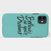 Glauben Sie an Ihre Träume Case-Mate iPhone Hülle (Rückseite (Horizontal))