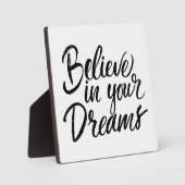 Glauben Sie an Ihre Träume Fotoplatte (Vorderseite)