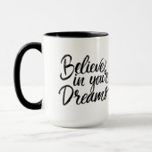 Glauben Sie an Ihre Träume Tasse (Links)