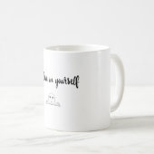 Glauben Sie an Ihren eigenen Text und Bild Kaffeetasse (VorderseiteRechts)