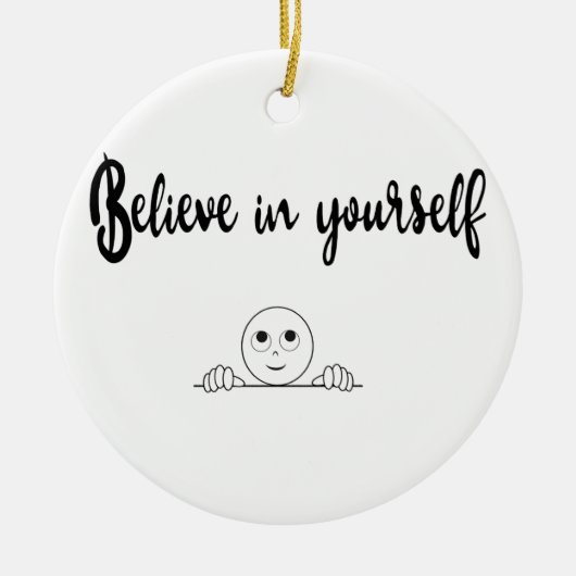 Glauben Sie an Ihren eigenen Text und Bild Keramikornament (Vorne)