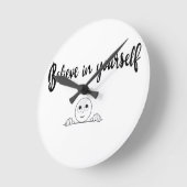 Glauben Sie an Ihren eigenen Text und Bild Runde Wanduhr (Winkel)