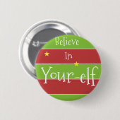 Glauben Sie an Ihren Elf Button (Vorne & Hinten)