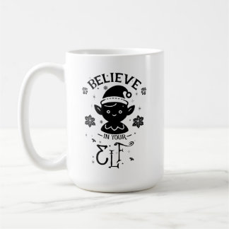 Glauben Sie an Ihren Elf Kaffeetasse